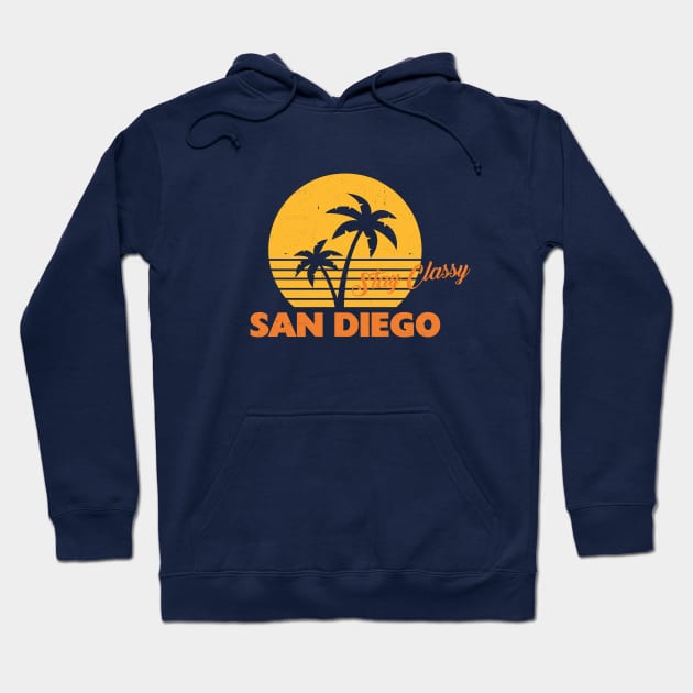 Stay Classy San Diego - vintage sunset design Hoodie by BodinStreet